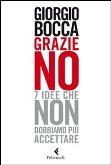 Giorgio Bocca: “Grazie no”, le sette idee che non dobbiamo più accettare