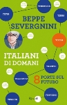 L’Italia di domani suggerita da Beppe Severgnini