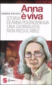 Anna è viva: storia di Anna Politkovskaja