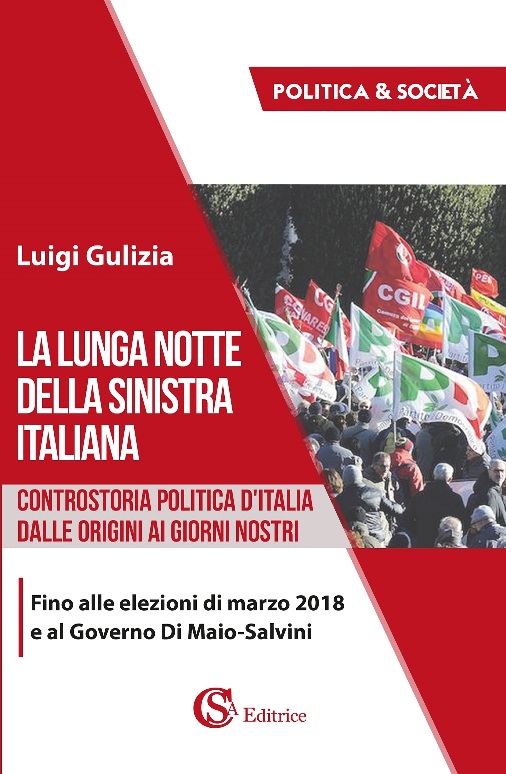 In libreria “La lunga notte della Sinistra italiana” e “Dossier Germania. Indagine sul predominio tedesco” di Luigi Gulizia