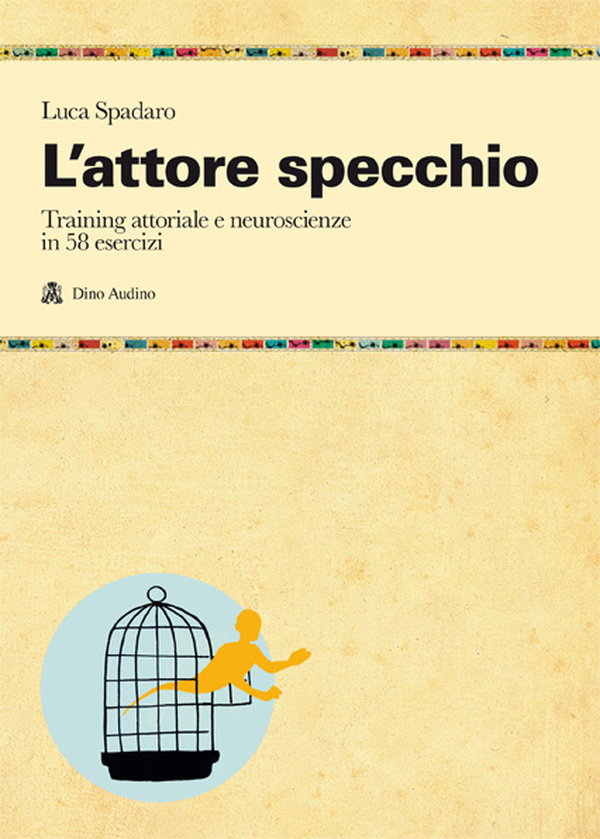 L’Attore Specchio di Luca Spadaro