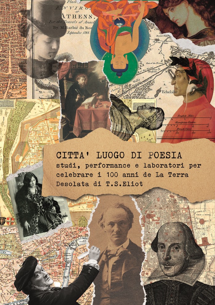 CITTA’ LUOGO DI POESIA per celebrare i 100 ANNI de LA TERRA DESOLATA di T.S.Eliot